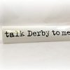 Derby * | Taste Of Kentucky Talk Derby To Me! Bumper Sticker