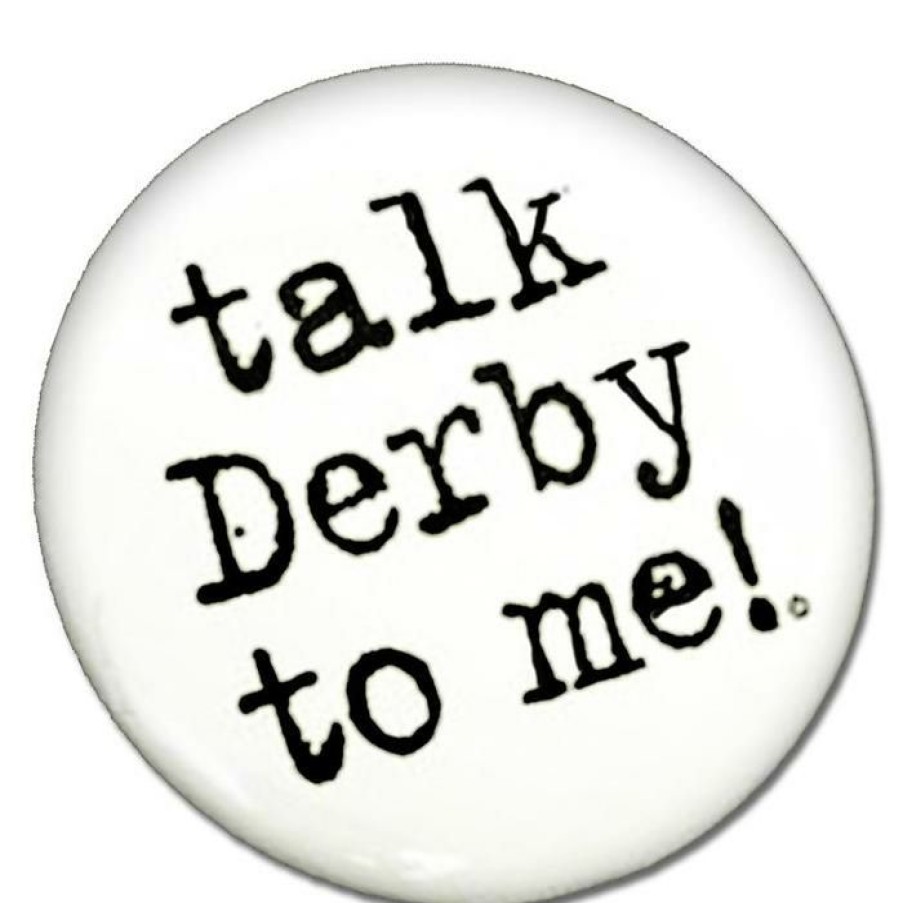 Derby * | Taste Of Kentucky Apparel And Accessories Talk Derby To Me! Button