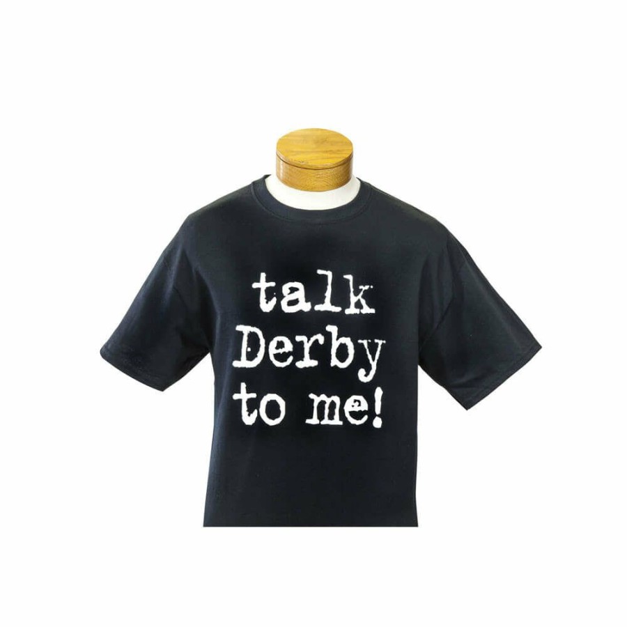 Derby * | A Taste Of Kentucky Talk Derby To Me T-Shirt Talk Derby To Me!